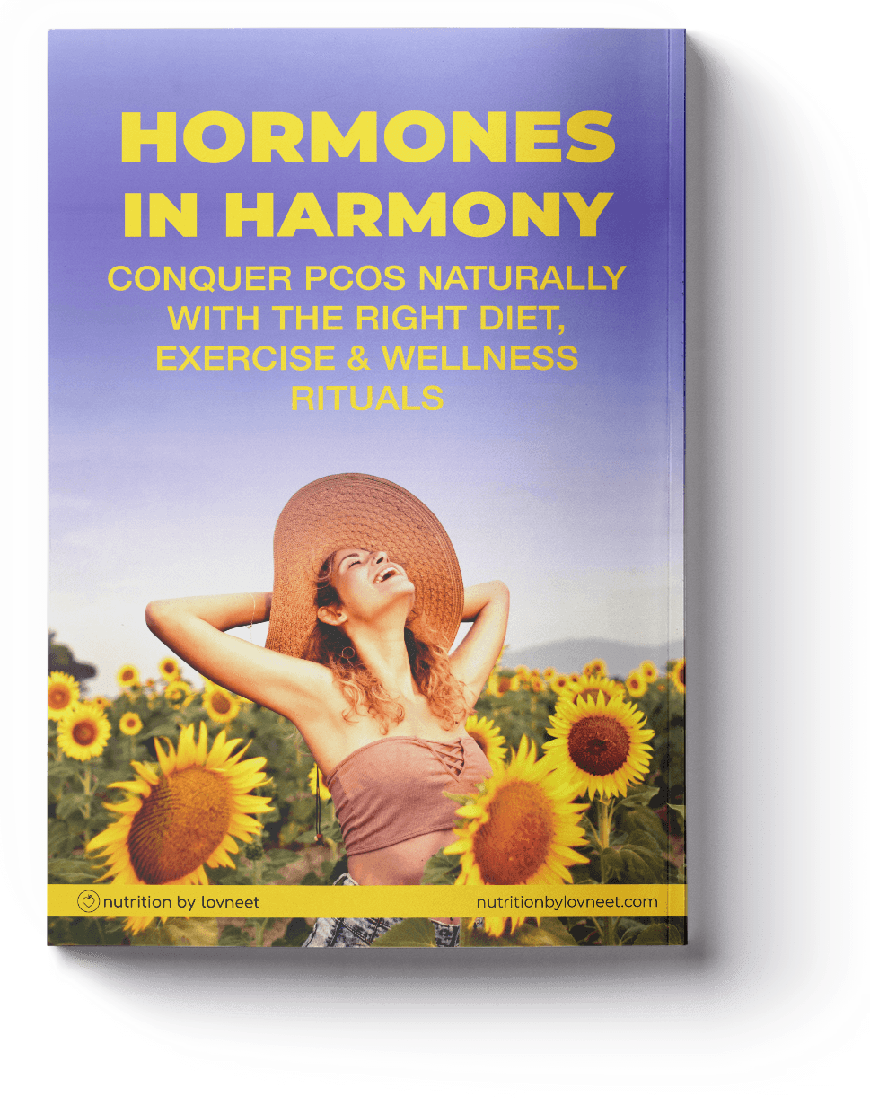 Hormones In Harmony: Conquer PCOS Naturally With The Right Diet, Exercise & Wellness Rituals