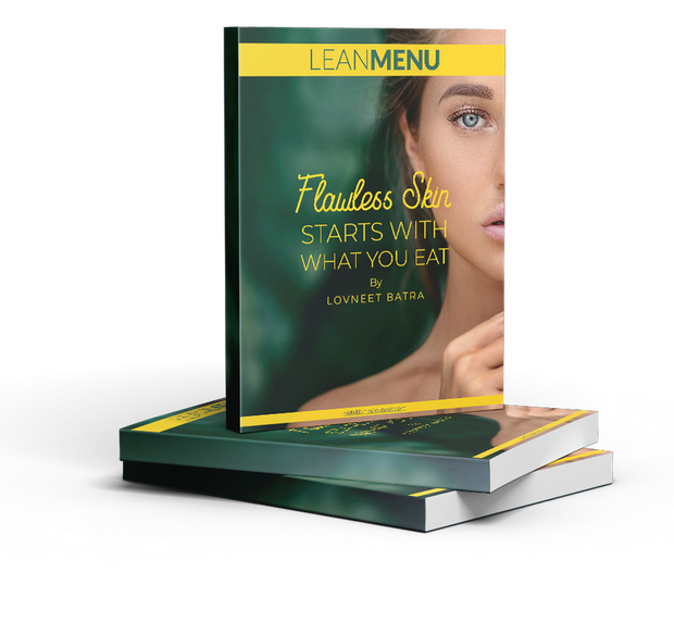 Lean Menu For Skin: Flawless Skin Starts With What You Eat