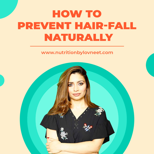 How to prevent hairloss naturally by Lovneet Batra