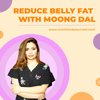 Learn about weight loss with Moong Daal from Lovneet batra